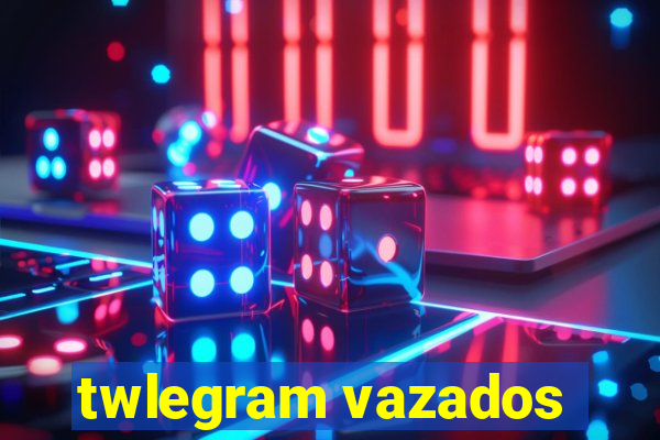 twlegram vazados